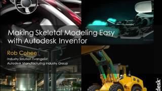 Making Skeletal Modeling Easy with Autodesk Inventor