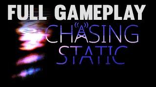 Chasing Static Full Gameplay Walkthrough