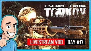 Escape from Tarkov PVE | Teaching my Son how to play | Day #17  | LiveStream VOD