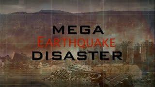 Earthquake | Mega Disaster