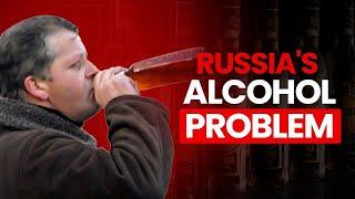 Unveiling The Dark Side Of Alcohol In Russia