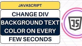 how to Change div background text color on every few seconds javascript