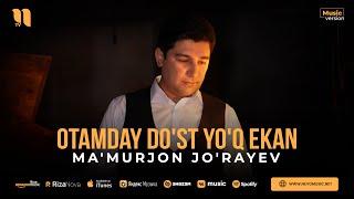 Ma'murjon Jo'rayev - Otamday do'st yo'q ekan (audio 2023)