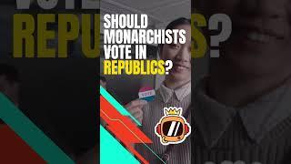 Should Monarchists Vote in Republics? #shorts