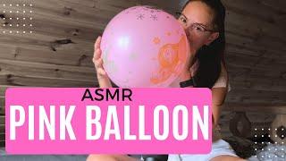 ASMR - Pink Balloon, Blowing up, Relax Time