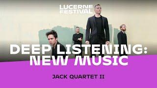 Deep Listening: New Music. With Austin Wulliman and the JACK Quartet