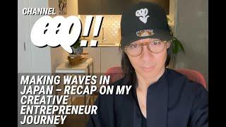 Eps141: Making Waves in Japan – Recap on my Creative Entrepreneur Journey