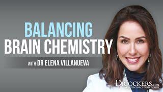 Balancing Brain Chemistry with Dr. Elena Villanueva