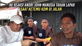 INI REAKSI ANDRI JOHN MANUSIA TAHAN LAPAR SAAT KETEMU KDM DI JALAN