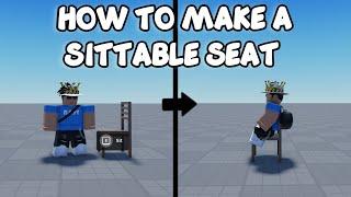 HOW TO MAKE A SITTABLE SEAT | Roblox Studio Tutorial