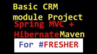 Java Spring MVC - Hibernate - maven Basic CRM Project , college minor major project Java Classmate