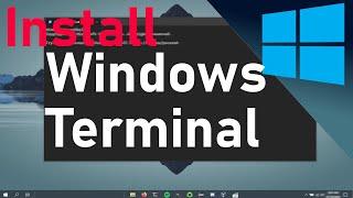 How to Install Windows Terminal and Why You Should Use it on Windows 10!!