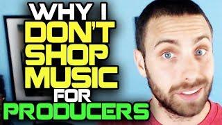 Why I Don't (& Won't) Shop Your Music For You