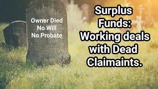 Surplus Funds: Owner Died - STILL CLAIM!