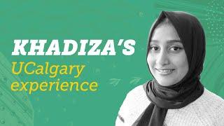 Meet Khadiza: Experiencing UCalgary as an international student