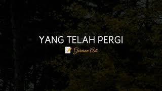 PUISI CINTA - YANG TELAH PERGI | MUSIKALISASI | BAPER