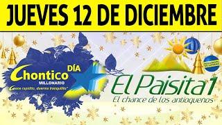 Resultados PAISITA y CHONTICO DIA del Jueves 12 de Diciembre de 2024  CHANCE 