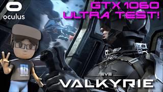 EVE VALKYRIE GTX 1060 ULTRA TEST in VR! | Oculus Rift (NEW NVIDIA DRIVERS)