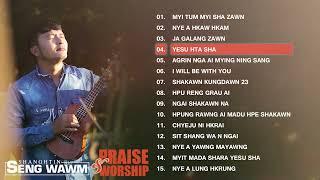 Kachin Praise And Worship Songs ( Seng Wawm)