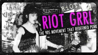 Riot Grrrl: The '90s Movement that Redefined Punk