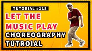 Choreography Tutorial | Let the Music Play | Hindi | Ronak Sonvane | Dance Mantra Academy 118