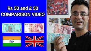 Rs 50 vs £ 50 COMPARISON VIDEO - ENGLAND POUND TO INDIAN RUPEE IN HINDI - BRITISH POUND NOTES