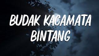 Budak Kacamata - Bintang [Lirik]