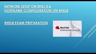 How to configure network & hostname on rhel8 | network configuration | hostname configuration