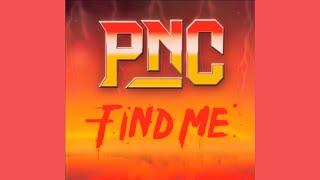 PNC - Find Me ft. Chong Nee (Official Audio)