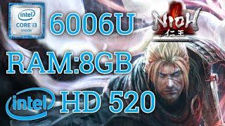 Nioh Core i3 6006u Ram:8GB Intel HD 520