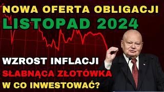 NOWA OFERTA OBLIGACJE SKARBOWE LISTOPAD 2024! | INFLACJA, DOLAR, EURO. W CO INWESTOWAĆ?