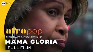 Black. Transgender. And a Woman Loved. | Mama Gloria | AfroPoP: The Ultimate Cultural Exchange