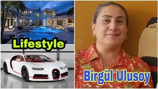 Birgül Ulusoy Lifestyle || Turkish Actress Biography, Net Worth, Kimdir, Boyfriend, Height, Weight