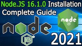 How to Install NodeJS 16.1.0 on Windows 10 [ 2021 Update ] Complete Guide