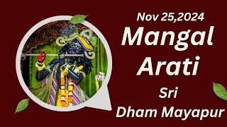 Mangal Arati Sri Dham Mayapur - November 25, 2024