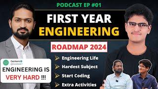 First Year Engineering Roadmap 2024 | How To Survive Engineering Life | Podcast with @GanitAnk EP01