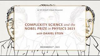 Complexity Science and the Nobel Prize in Physics 2021 - Dan Stein