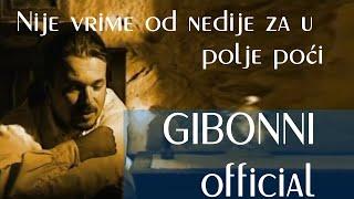 Gibonni - Nije vrime od nedije za u polje poci