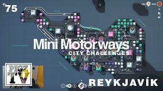 Mini Motorways[City Challenges]: [75 - Reykjavik]