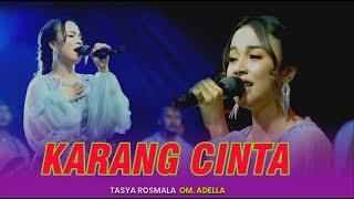 KARANG CINTA - Tasya Rosmala || OM ADELLA