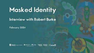 Masked Identity Interview with Robert Burke