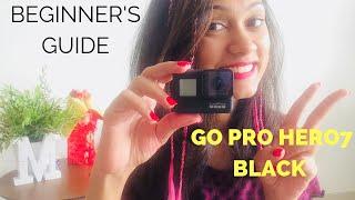 GoPro Hero 7 Black |Beginner's Guide | Mansi