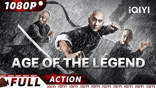 【ENG SUB】Age of the Legend | Martial Arts | New Chinese Movie | iQIYI Action Movie