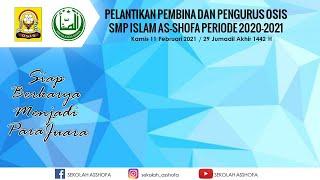 Pelantikan Pembina dan Pengurus OSIS SMP Islam As-Shofa Periode 2020-2021