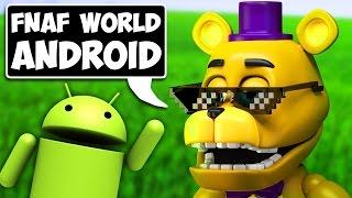 FNAF WORLD ANDROID ОБЗОР ИГРЫ и ПОЧЕМУ ЕЁ УДАЛИЛИ