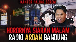 PENAMPAKAN SETAN PALING JELAS !! KANTOR BERHANTU RADIO ARDAN BANDUNG