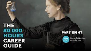 How to find the right career for you | The 80,000 Hours career guide