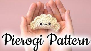 Pierogi Amigurumi Crochet Pattern