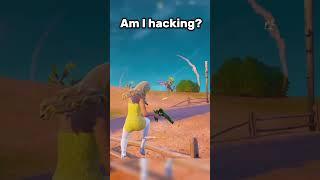 Am I Hacking?  #fortnite #fyp
