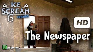 ICE SCREAM 6 Full CUTSCENES | The NEWSPAPER | High Definition